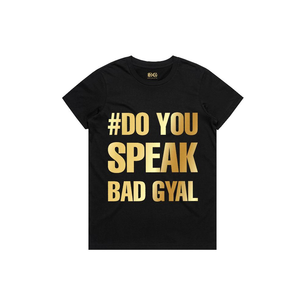 Camiseta #DO YOU SPEAK BAD GYAL Front 